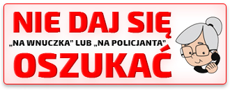 Nie daj się oszukać "na wnuczka" lub na policjanta
