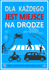 PLAKAT Z NAPISEM DLA KAŻDEGO JEST MIEJSCE NA DRODZE