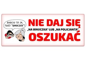 grafika przedstawiająca oszusta, który dzwoni do babci. Obok napis o treści nie daj się oszukać na wnuczka lub policjanta