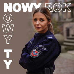 zdjęcie policjantki w mundurze i napis &quot;Nowy rok, nowy Ty&quot;