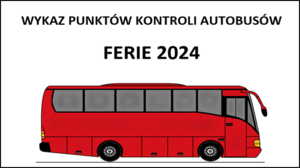 grafika przedstawiająca czerwony autobus i napis o treści &quot;Wykaz punktów kontroli autobusów, ferie 2024&quot;