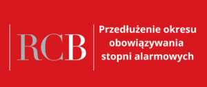 na czerwonym tle biało szary skrót RCB i biały napis: przedłużenie okresu obowiązywania stopni alarmowych