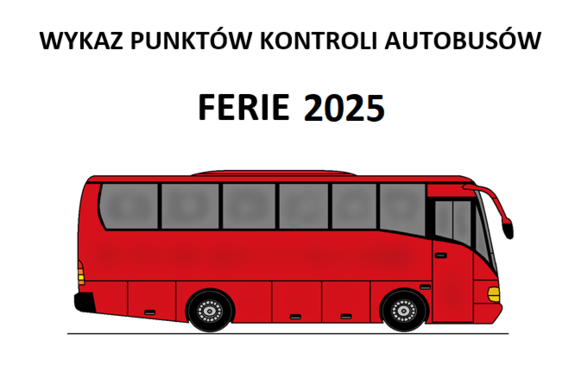 czerwony autobus na białym tle. Na górze napis &quot;wykaz punktów kontroli autobusów. Ferie 2025&quot;