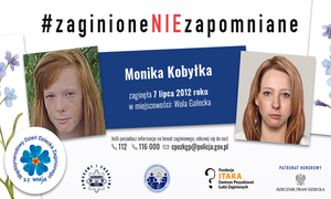 grafika przedstawiającą dwa zdjęcia tej samej kobiety, jedno nastolatki, drugie z progresją wiekową. Na górze napis # ZaginioneNIEzapomniane. Pomiędzy zdjęciami napis: Monika Kobyłka zaginęła 7 lipca 2012 roku w miejscowości Wola Gałecka
