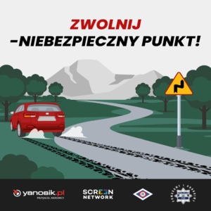 grafika przedstawiająca czerwone osobowe auto zjeżdżające z jezdni przed zakrętem na trawę. Na jezdni zostają ślady opon. Na górze napis o treści &quot;Zwolnij - niebezpieczny punkt!&quot;