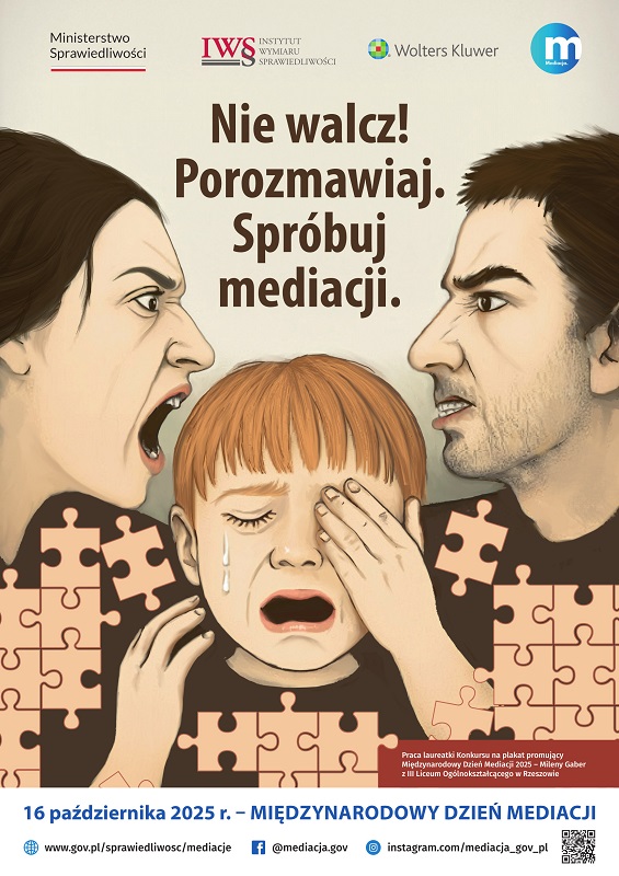 plakat przedstawiający grafikę mężczyzny i kobiety krzyczących w swoją stronę i płaczące dziecko pomiędzy nimi. Nad postaciami jest napis: Nie walcz! Porozmawiaj. Spróbuj mediacji.&quot;