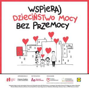 grafika przedstawiająca rodziców i dwoje dzieci: chłopca i dziewczynkę, stojących przed budynkami i trzymających czerwone balony w kształcie serca. Nad budynkami unoszą się takie same balony. Na górze napis o treści "wspieraj dzieciństwo mocy bez przemocy"
